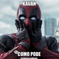 KAUANCOMO PODE