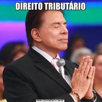 DIREITO TRIBUTÁRIO