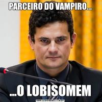 PARCEIRO DO VAMPIRO......O LOBISOMEM