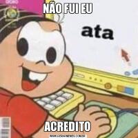 NÃO FUI EUACREDITO