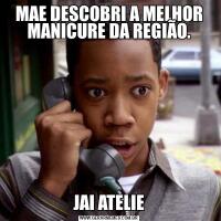 MAE DESCOBRI A MELHOR MANICURE DA REGIÃO.JAI ATELIE