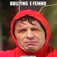 BULLYING  E FEINHO