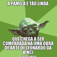 A PAMELA É TÃO LINDAQUE CHEGA A SER COMPARADA HÁ UMA OBRA DE ARTE DE LEONARDO DA VINCI