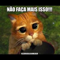NÃO FAÇA MAIS ISSO!!!