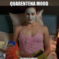 QUARENTENA MOOD