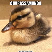 CHUPASSAMANGA
