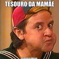  TESOURO DA MAMÃE