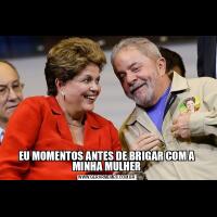 EU MOMENTOS ANTES DE BRIGAR COM A MINHA MULHER