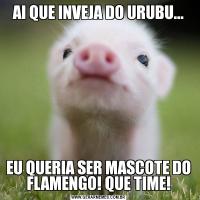 AI QUE INVEJA DO URUBU...EU QUERIA SER MASCOTE DO FLAMENGO! QUE TIME!