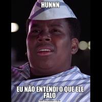 HUNNNEU NÃO ENTENDI O QUE ELE FALO 