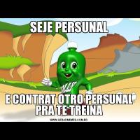 SEJE PERSUNALE CONTRAT OTRO PERSUNAL PRA TE TREINA