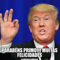 PARABÉNS PRIMO!!! MUITAS FELICIDADES