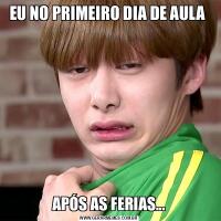 EU NO PRIMEIRO DIA DE AULA APÓS AS FERIAS...