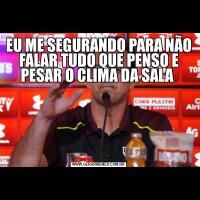 EU ME SEGURANDO PARA NÃO FALAR TUDO QUE PENSO E PESAR O CLIMA DA SALA 