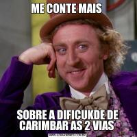 ME CONTE MAIS SOBRE A DIFICUKDE DE CARIMBAR AS 2 VIAS 