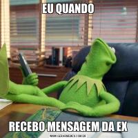 EU QUANDORECEB0 MENSAGEM DA EX