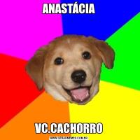 ANASTÁCIAVC.CACHORRO