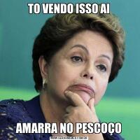 TO VENDO ISSO AIAMARRA NO PESCOÇO