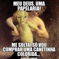MEU DEUS, UMA PAPELARIA!ME SOLTA! SÓ VOU COMPRAR UMA CANETINHA COLORIDA... 