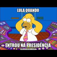 LULA QUANDOENTROU NA PRESIDÊNCIA