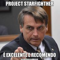 PROJECT STARFIGHTHERÉ EXCELENTE E RECOMENDO