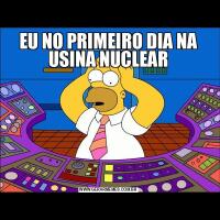 EU NO PRIMEIRO DIA NA USINA NUCLEAR