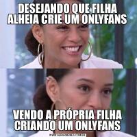 DESEJANDO QUE FILHA ALHEIA CRIE UM ONLYFANSVENDO A PRÓPRIA FILHA CRIANDO UM ONLYFANS