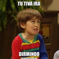 TU TIVA IRADIRMINDO