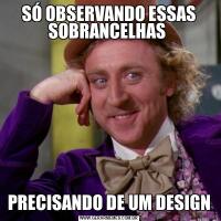 SÓ OBSERVANDO ESSAS SOBRANCELHAS PRECISANDO DE UM DESIGN
