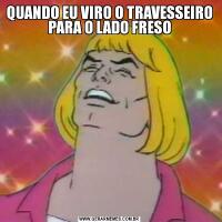 QUANDO EU VIRO O TRAVESSEIRO PARA O LADO FRESO
