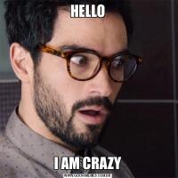 HELLOI AM CRAZY