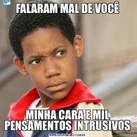 FALARAM MAL DE VOCÊMINHA CARA E MIL PENSAMENTOS INTRUSIVOS