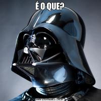 É O QUE?