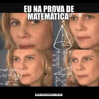 EU NA PROVA DE MATEMÁTICA 