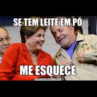 SE TEM LEITE EM PÓME ESQUECE