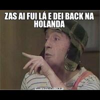 ZAS AI FUI LÁ E DEI BACK NA HOLANDA