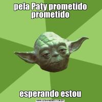 pela Paty prometido prometidoesperando estou
