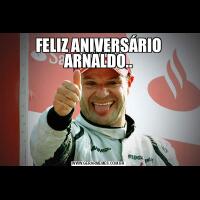 FELIZ ANIVERSÁRIO ARNALDO..