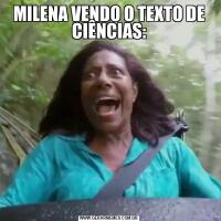 MILENA VENDO O TEXTO DE CIÊNCIAS: