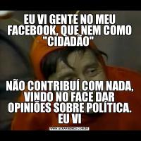 EU VI GENTE NO MEU FACEBOOK, QUE NEM COMO 