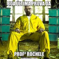 BOA ÚLTIMA PROVA DAPROFª ROCHELE