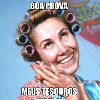 BOA PROVAMEUS TESOUROS