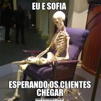 EU E SOFIA ESPERANDO OS CLIENTES CHEGAR