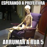 ESPERANDO A PREFEITURAARRUMAR A RUA 5