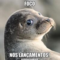 FOCONOS LANÇAMENTOS!