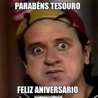 PARABÉNS TESOURO FELIZ ANIVERSÁRIO 
