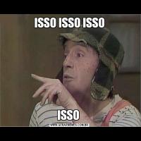 ISSO ISSO ISSOISSO 