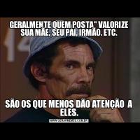 GERALMENTE QUEM POSTA