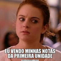 EU VENDO MINHAS NOTAS DA PRIMEIRA UNIDADE