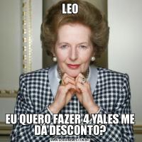 LEOEU QUERO FAZER 4 YALES ME DÁ DESCONTO?